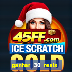 ganhar 30 reais agora no pix